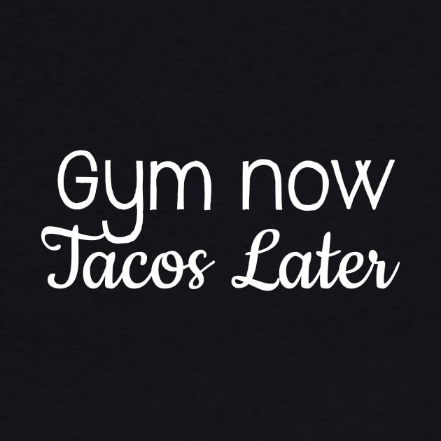 I Workout For The Tacos by PeaceLoveandWeightLoss